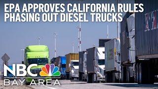 EPA Approves California Rules Phasing Out Diesel Trucks