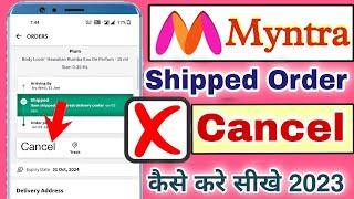 how to cancel Shipped order on myntra | Myntra par shipped order cancel kaise kare