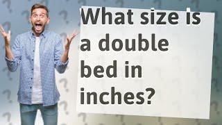 What size is a double bed in inches?