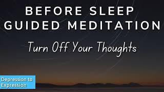 Before Sleep Guided Meditation for Overthinking Depression to Expression.The Ultimate sleeping guide