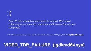 How To Fix VIDEO_TDR_FAILURE (igdkmd64.sys) Error || Windows 10/8