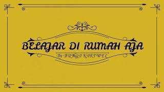 " Belajar Dirumah Aja "  - Lawan Covid19  by Bunga Kartwel  collaboration