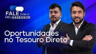  Oportunidades no Tesouro Direto | FALE COM O MEU ASSESSOR, com Felipe Onofre