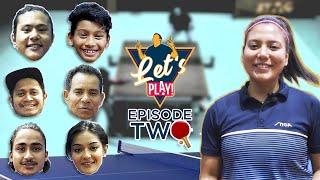 Nepal's National Table Tennis player vs Local Players | Let's Play | S1 Ep2 |