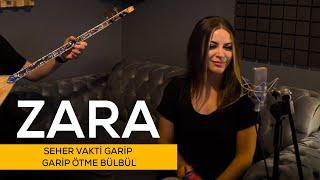 Zara - Seher Vakti Garip Garip Ötme Bülbül