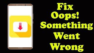 Fix Snaptube Oops Something Went Wrong Problem in Android