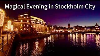 Magical Evening in Stockholm City