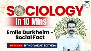 Sociology in 10 Minutes: Ep 24 - Emile Durkheim - Social Fact | StudyIQ IAS