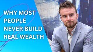 Why Most People Never Build Real Wealth | Jerry Fetta