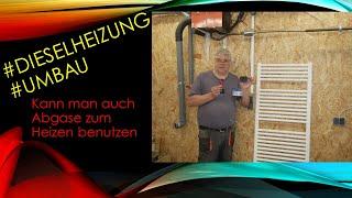 #Dieselheizung #Umbau.....kann man Abgase auch zum Heizen benutzen