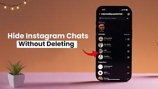 How To Hide Instagram Chats Without Deleting Them?