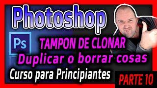 Curso Photoshop 10⭐ Tampón de Clonado - Como Clonar o Como Borrar objetos en Imágenes