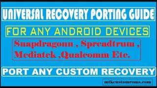 RECOVERY PORTING GUIDE :How to Port Custom Recovery For Any Android Devices(Easiest Method) |2018