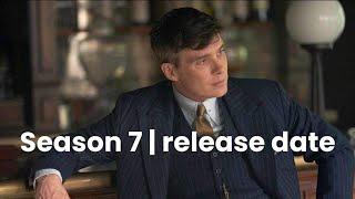 Peaky blinders season 7 | Release date and more !