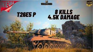 WOT - T26E5 PATRIOT 8 KILLS 4.5K DAMAGE ACE TANKER - World Of Tanks