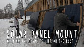 Solar Panel Mount - Building the frame to lift above the sawmill