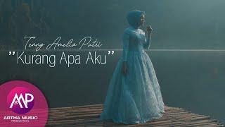 Tenny Amelia Putri - Kurang Apa Aku (Official Music Video)