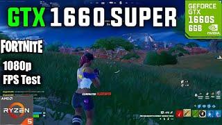 Fortnite GTX 1660 SUPER Ryzen 5 3600 FPS Test at 1080p