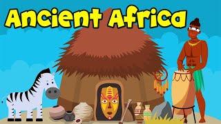 Ancient Africa  | Learn about Ancient Africa | Video for Kids