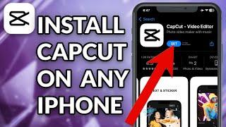 How To Download CapCut App On iPhone