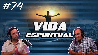 ESPIRITUALIDADE não é o que pensas! - Crença, Fé, Religião e Vida Espiritual | PODCAST Ep.74