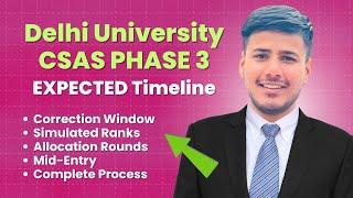 DU CSAS PHASE 3 EXPLAINED  : All You Need to Know THIS!