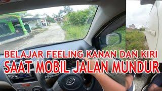 BELAJAR FEELING KANAN DAN KIRI KETIKA MUNDUR MENGGUNAKAN MOBIL MANUAL