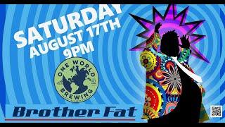 Brother Fat LIVE at the One World West Stage 8-17-2024