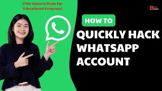 (EASY TRICK) How To Quickly Hack A WhatsApp Account In 2024 | Shocking REALITY Explained