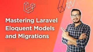 5. Mastering Laravel Model and  Migration