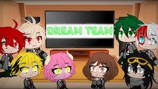 Mha Reacts To Dream Team | Gacha Club |