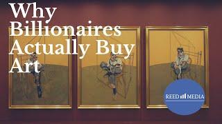 Why Billionaires Actually Buy Art