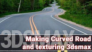 Making Curved Road and texturing in 3ds max. EASY METHOD