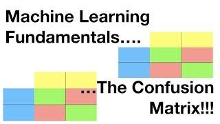 Machine Learning Fundamentals: The Confusion Matrix