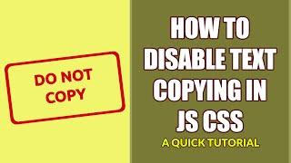 3 Ways To Disable Copy Text In Javascript