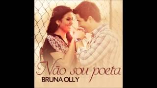 Bruna Olly - Não sou Poeta