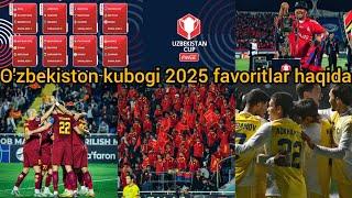 O'zbekiston kubogi 2025 favoritlari haqida live