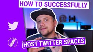 How To Successfully Host Twitter Spaces | 12 Easy Tips