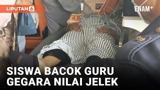 Sadis! Siswa Bacok Guru di Demak Saat Ujian Tengah Semester | Liputan6