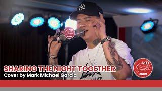 Sharing the Night Together cover by TNT Grand Champion Mark Michael Garcia | MD Studio