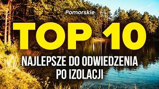 TOP 10 MIEJSC DO ODWIEDZENIA PO IZOLACJI | POMORSKIE