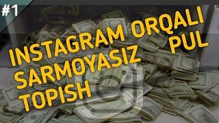 INSTAGRAM ORQALI SARMOYASIZ PUL TOPISH // 2020 INTERNETDAN PUL TOPISH