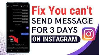 How To Fix Instagram You Can't Send Message For 3 Days Problem | You can't send message for 3 days