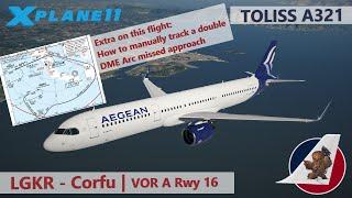 X-Plane 11 | Toliss A321 | LGKR - Corfu | VOR A Circling Rwy 16