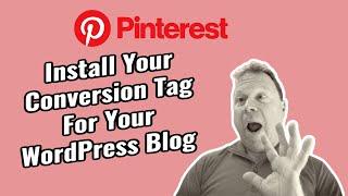 How To Install Your Pinterest Conversion Tag For Your WordPress Website