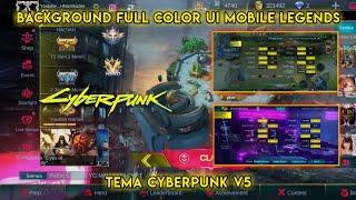 UPDATE! Background ML Full UI Tema Cyberpunk v5 Work all Patch Mobile legends #86