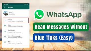 How to Read WhatsApp Messages Without Blue Ticks !