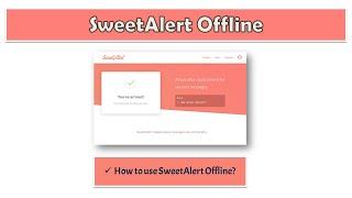 How to use SweetAlert Offline