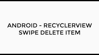 ANDROID - RECYCLERVIEW SWIPE DELETE ITEM TUTORIAL IN JAVA