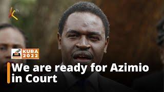 Havi tells Azimio Coalition that they are ready for them at the Supreme Court